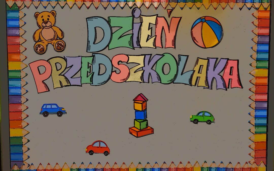 DZIEŃ PRZEDSZKOLAKA